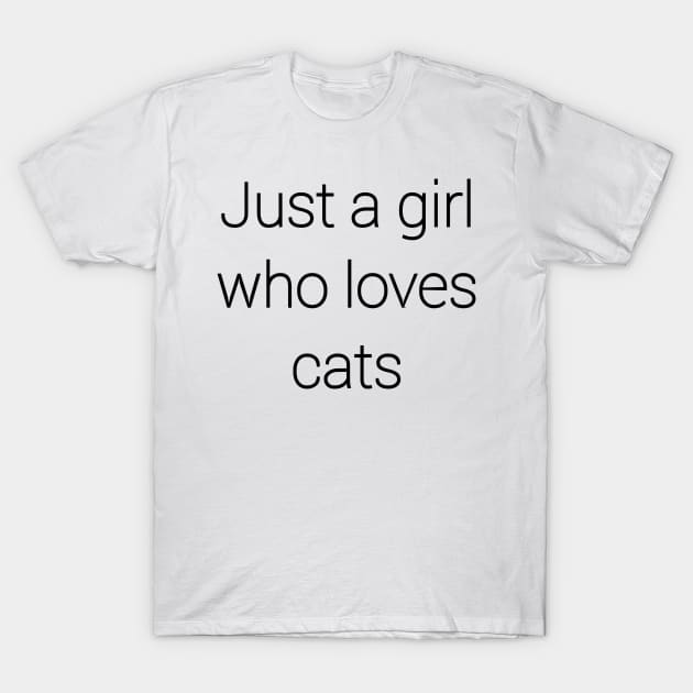 just a girl who loves cats T-Shirt by aboss